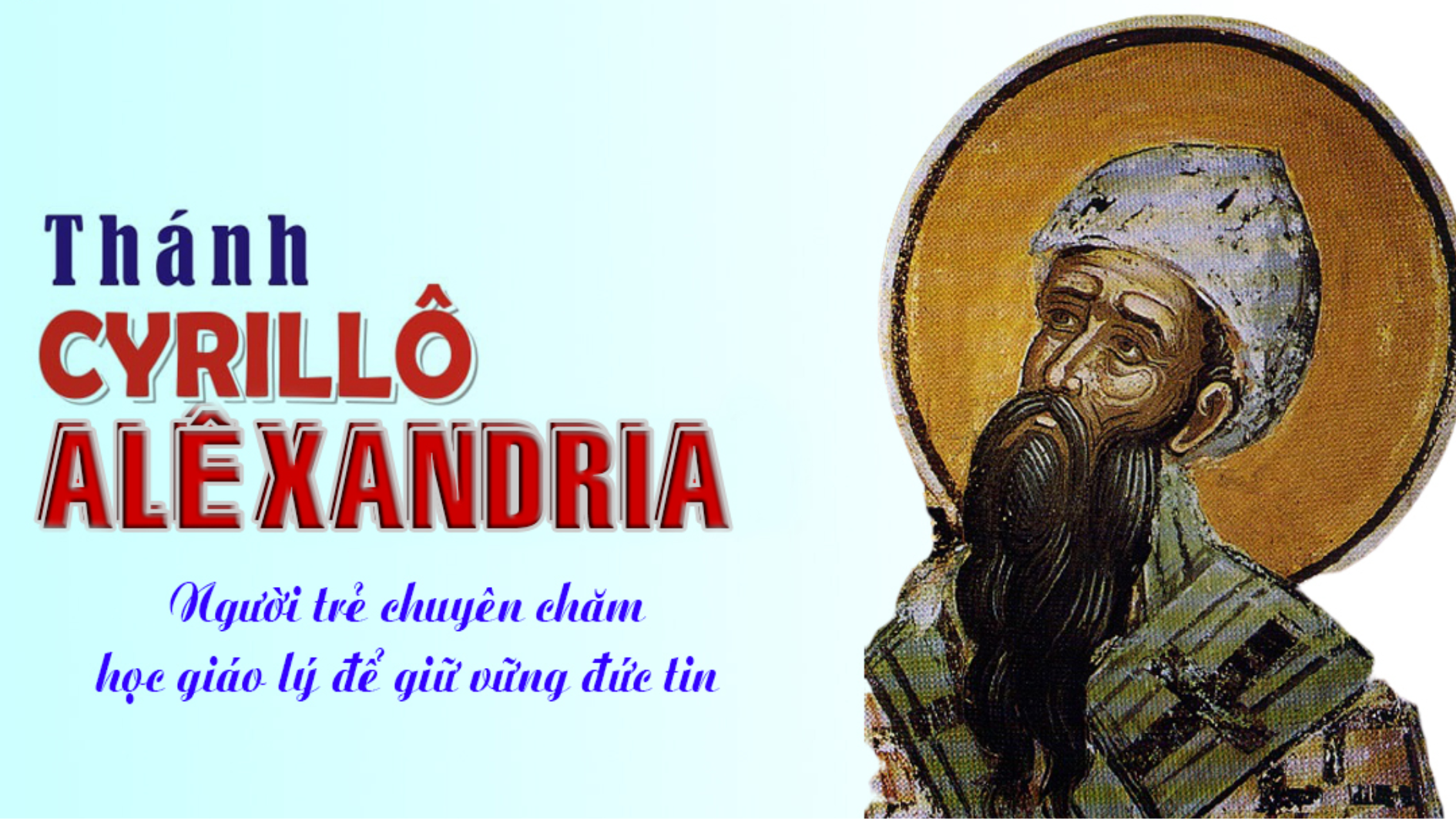 Ngày 27/6 - Thánh  Cyrillô Alêxandria